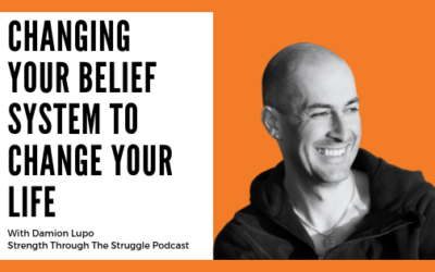 Changing Your Belief System to Change Your Life With Damion Lupo