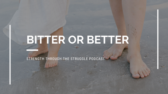 Strength Through The Struggle Podcast